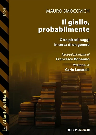 Il giallo, probabilmente. Otto piccoli saggi in cerca di un genere