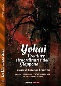Yokai. Creature straordinarie del Giappone