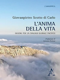 L'anima della vita: Ovvero per un dialogo globale pacifico