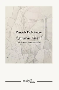Sguardi Alieni: Dodici mesi con il Covid-19