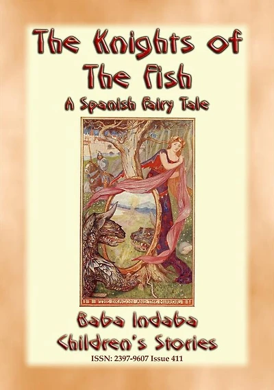 THE KNIGHTS OF THE FISH - A Spanish Fairy Tale narrated by Baba Indaba: Baba Indaba's Children's Stories - Issue 411