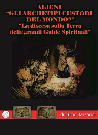 Gli Archetipi custodi del mondo?: "La discesa sulla Terra delle grandi Guide Spirituali"