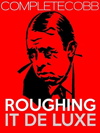 Roughing it De Luxe