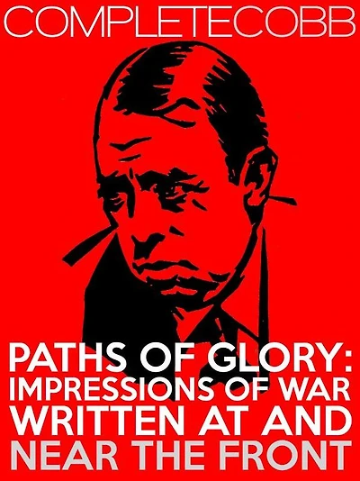 Paths of Glory: Impressions War Written at and Near the Front