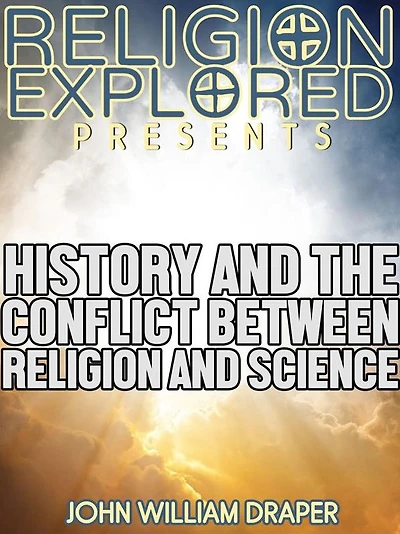 History Of The Conflict Between Religion And Science