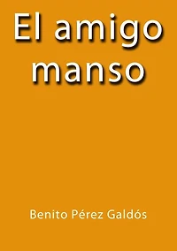 El amigo manso