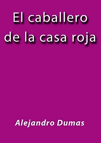 El caballero de la casa roja