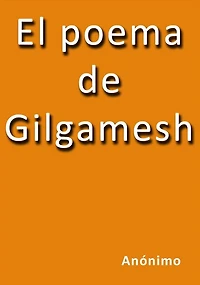 El poema de Gilgamesh
