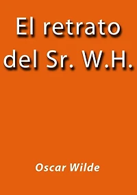 El retrato del Sr. W.H.