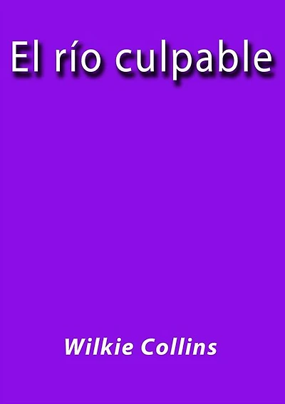 El rio culpable
