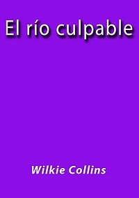 El rio culpable
