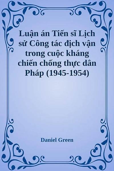 Lịch sử Công tác địch vận trong cuộc kháng chiến chống thực dân Pháp (1945-1954)