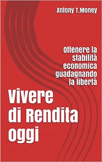 Vivere di Rendita Oggi
