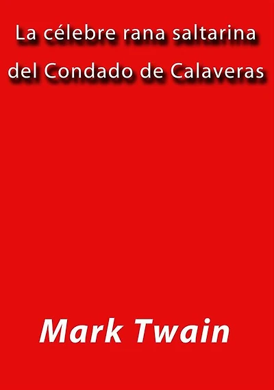La celebre rana saltarina del condado de Calaveras