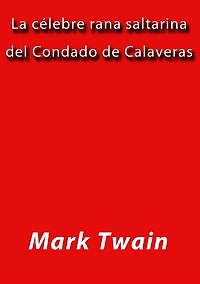 La celebre rana saltarina del condado de Calaveras