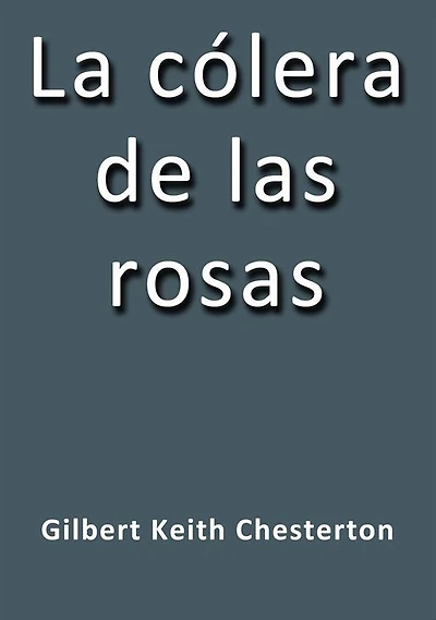 La colera de las rosas