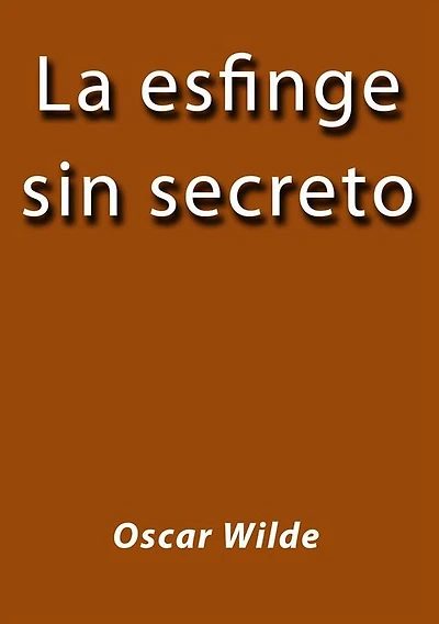 La esfinge sin secreto