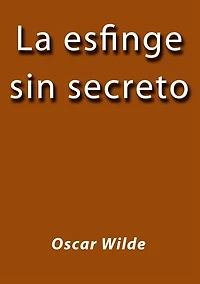 La esfinge sin secreto