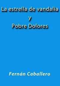 La estrella de vandalia - Pobre Dolores