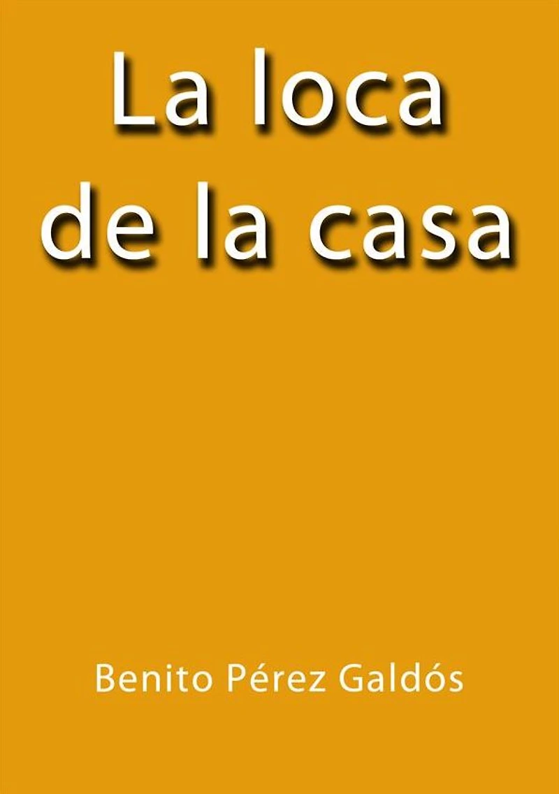 La loca de la casa