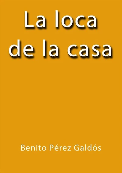 La loca de la casa