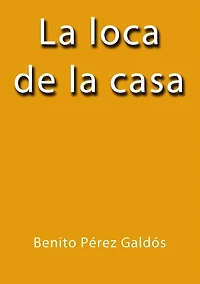 La loca de la casa