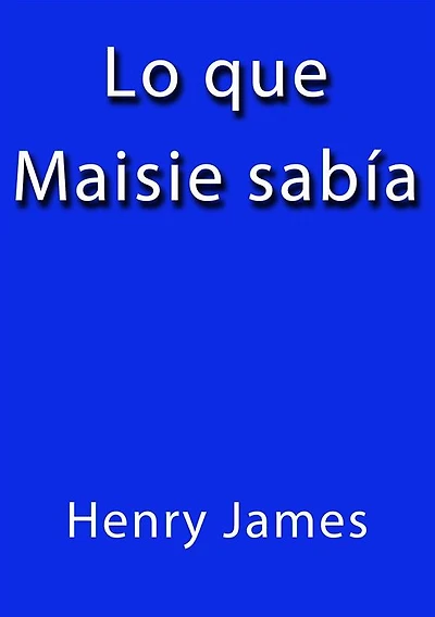 Lo que Maisie sabia
