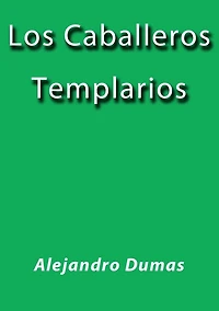 Los Caballeros Templarios