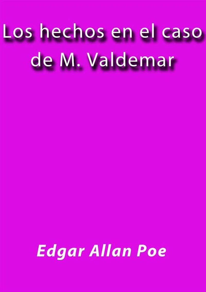 Los hechos en el caso de M. Valdemar
