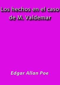 Los hechos en el caso de M. Valdemar