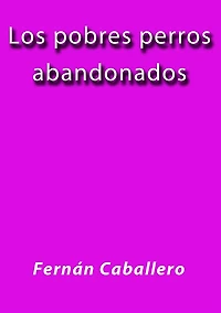 Los pobres perros abandonados
