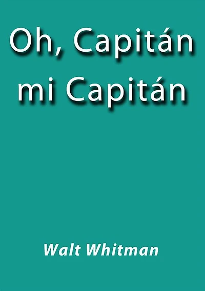 Oh Capitán mi Capitán