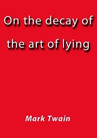 On the Decay of Art Lying