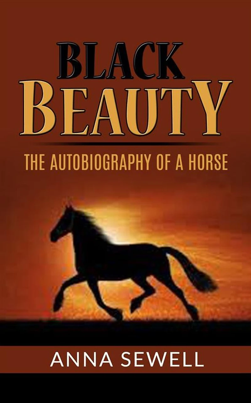 Black beauty the autobiography of a horse