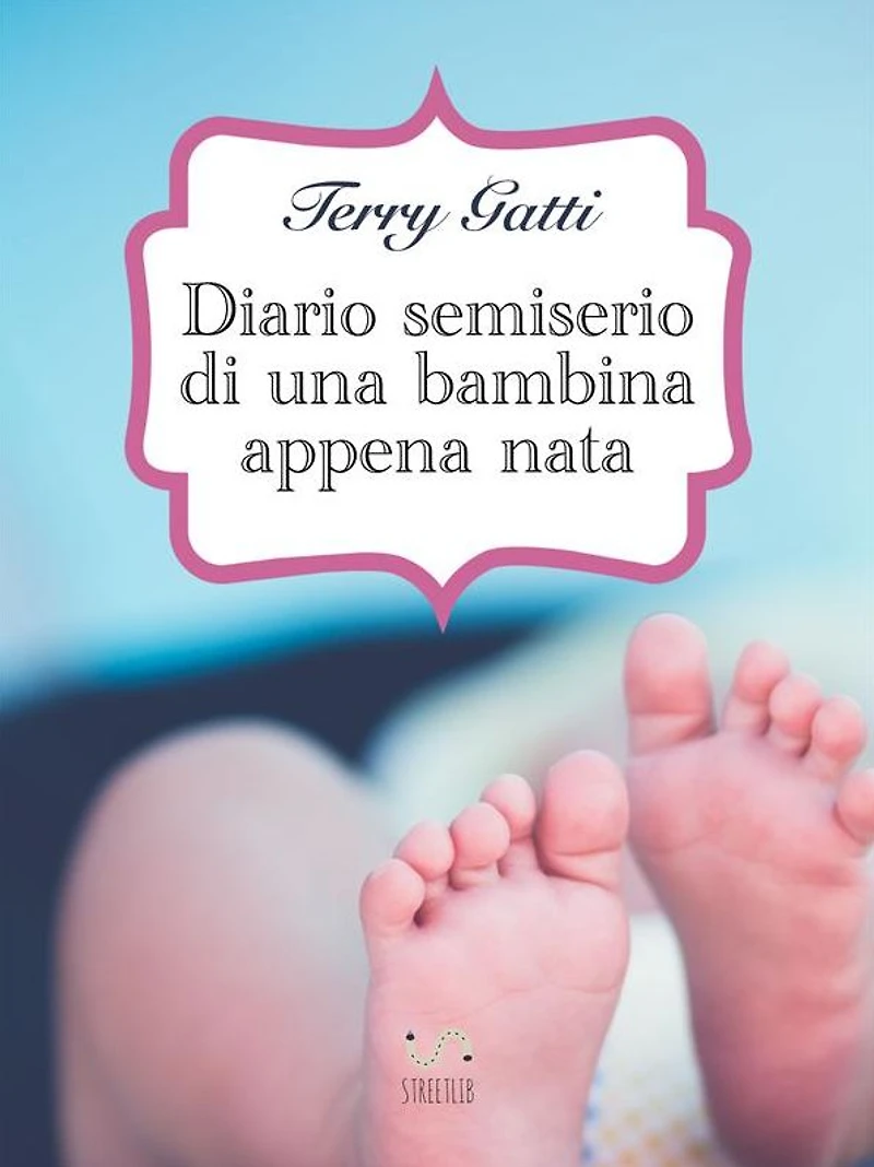 Diario semiserio di una bambina appena nata