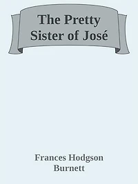 The Pretty Sister Of José