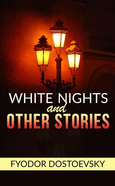 White Nights and Other Stories