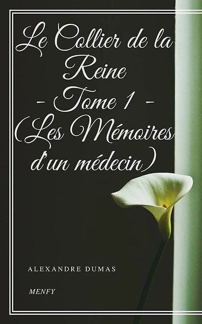 Le Collier de la Reine - Tome I (Les Mémoires d'un médecin)