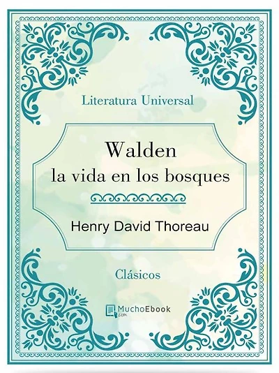 Walden la vida en los bosques