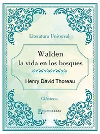 Walden la vida en los bosques