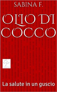 Olio di Cocco, la salute in un guscio