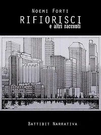 Rifiorisci e altri racconti