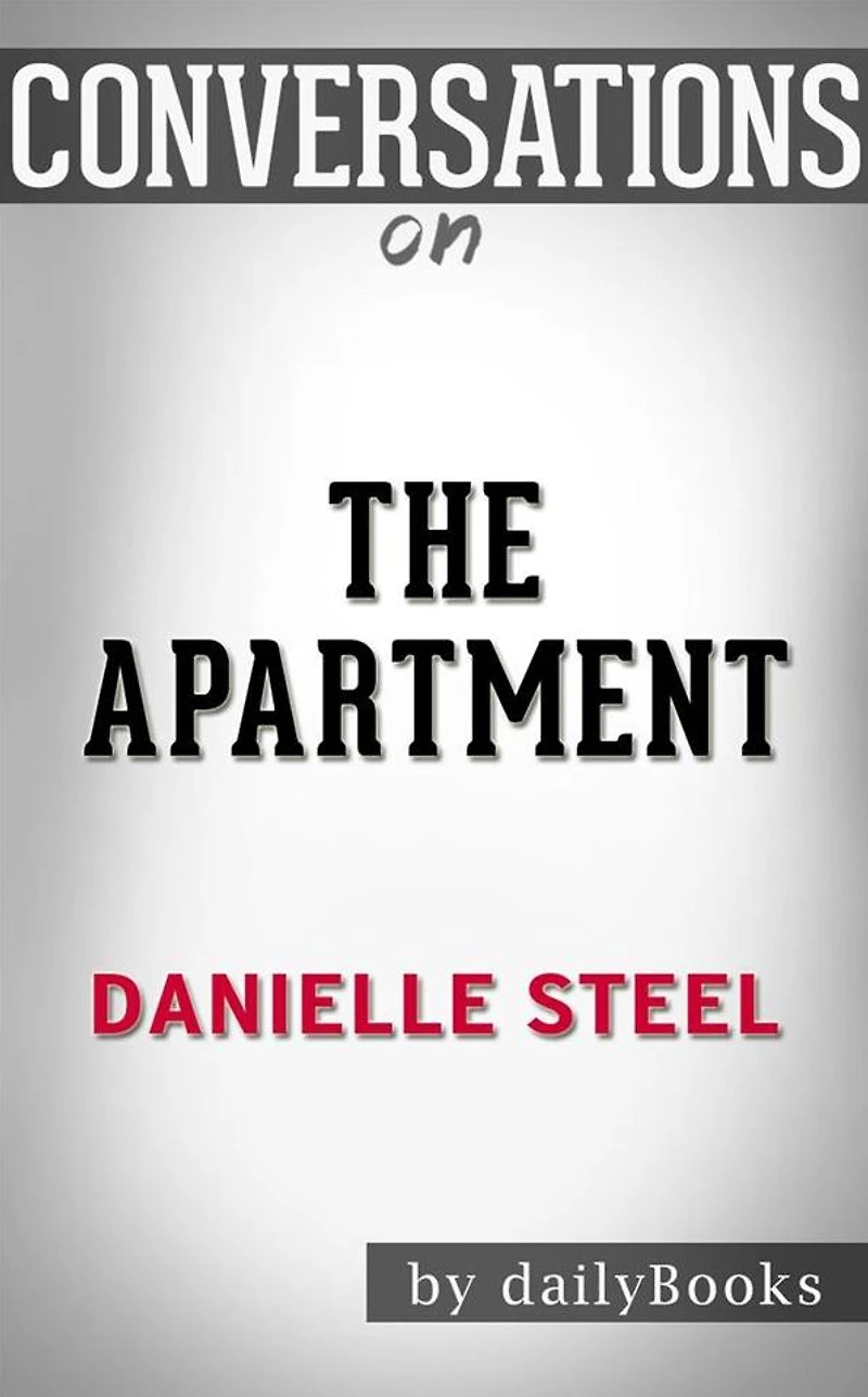 The Apartment: by Danielle Steel??????? Conversation Starters