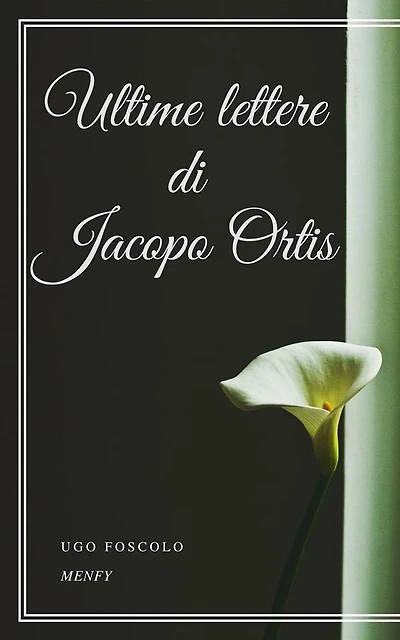 Ultime Lettere di Jacopo Ortis