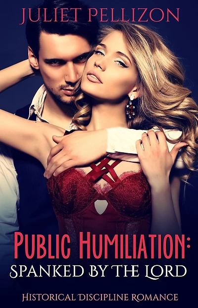 Public Humiliation: Historical Discipline Romance