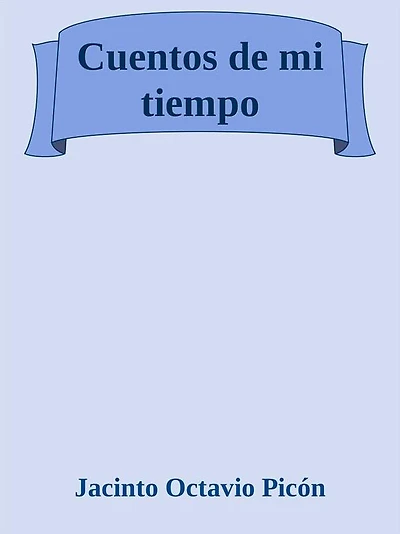Cuentos de mi tiempo