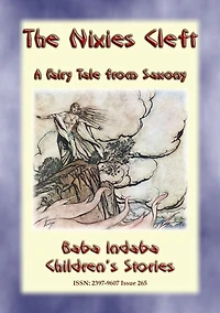 THE NIXIES' CLEFT - A Children's Fairy Tale from Saxony: Baba Indaba's Children's Stories - Issue 265