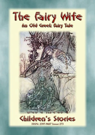 THE FAIRY WIFE - A Greek Children's Fairy Tale: Baba Indaba Children's Stories - Issue 273
