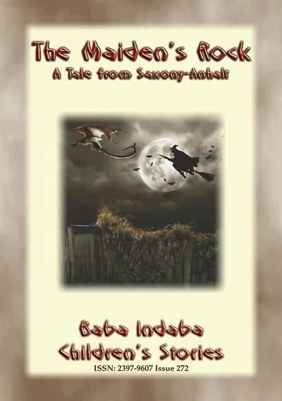 THE MAIDEN'S ROCK - a Children's story from Saxony-Anhalt: Baba Indaba Children's Stories - Issue 272