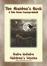 THE MAIDEN'S ROCK - a Children's story from Saxony-Anhalt: Baba Indaba Children's Stories - Issue 272